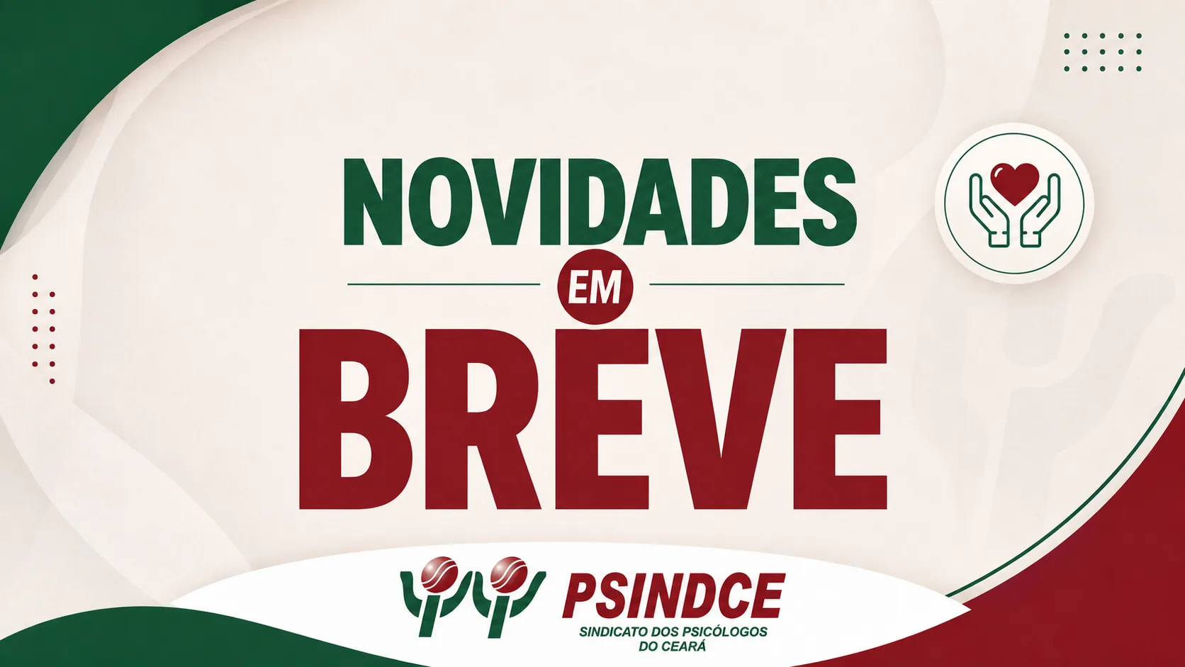 Arte do PSINDCE com a mensagem: novidades em breve